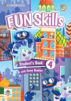 FUN SKILLS LEVEL 4 STUDENTS BOOK WITH HOME BOOKLET AND ONLINE ACTIVITIES