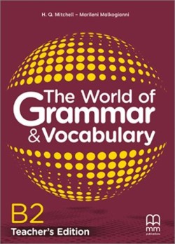 THE WORLD OF GRAMMAR & VOCABULARY B2 TCHRS
