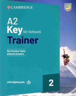 CAMBRIDGE KEY FOR SCHOOLS 2 A2 TRAINER (+ DOWNLOADABLE AUDIO + EBOOK) WO/A