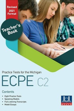 PRACTICE TESTS FOR THE MICHIGAN ECPE C2 TCHRS REVISED 2021 FORMAT