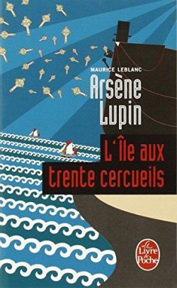 ARSENE LUPIN-LILE TRENTE CERCUEILS
