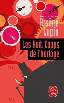 ARSENE LUPIN-LES HUIT COUPS DE LHORLOGE