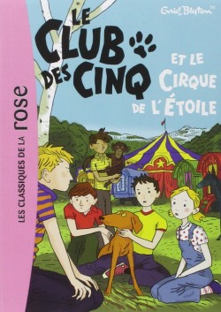 LE CLUB DES CINQ 6- LE CLUB DES CINQ ET LE CIRQUE DE LETOILE