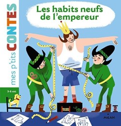 MES P’TITES CONTES-LES HABITS NEUFS DE LEMPEREUR