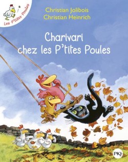 LES PTITES POULES - CHARIVARI CHEZ LES PTITES POULES