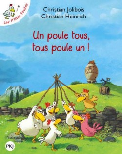 LES PTITES POULES - UN POULE TOUS, TOUS POULE UN !