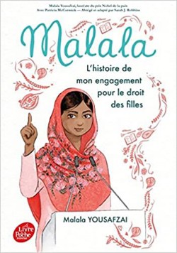 MALALA - LHISTOIRE DE MON ENGAGEMENT POUR LE DROIT DES FILLES