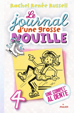 LE JOURNAL DUNE GROSSE NOUILLE, TOME 04: UNE COMPET AL DENTE