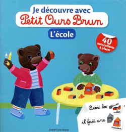 JE DÉCOUVRE AVEC PETIT OURS BRUN LECOLE