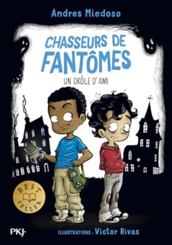 CHASSEURS DE FANTOMES - TOME 01 UN DROLE DAMI