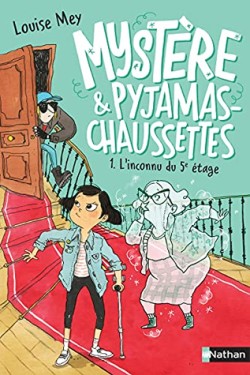 MYSTERE & PYJAMAS-CHAUSSETTES-TOME 1 - LINCONNU DU 5E ETAGE