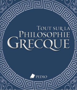 ALL ABOUT GREEK PHILOSOPHY - ΓΑΛΛΙΚΑ (TOUT SUR LA PHILOSOPHIE GRECQUE)