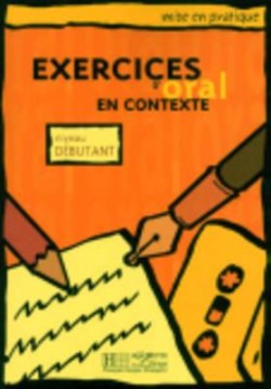 EXERCICES D ORAL EN CONTEXTE DEBUTANT