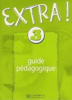 EXTRA 3 GUIDE PEDAGOGIQUE