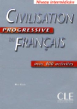 CIVILISATION PROGRESSIVE DU FRANCAIS INTERMEDIAIRE (+ 400 ACTIVITES)