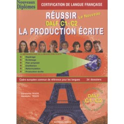 REUSSIR LA PRODUCTION ECRITE DALF C1 + C2