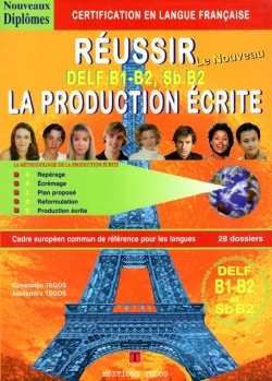 REUSSIR LA PRODUCTION ECRITE DELF Β1 + Β2, SORBONNE Β2