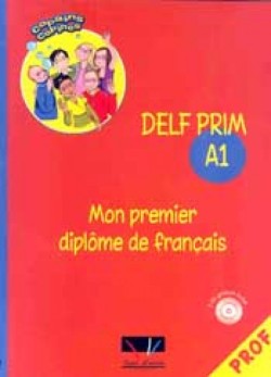 DELF PRIM A1 PROFESSEUR (+ CD) MON PREMIER DIPLOME DE FRANCAIS