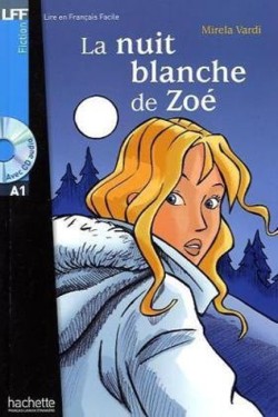 LFF A1 : LA NUIT BLANCHE DE ZOE (+ AUDIO CD)