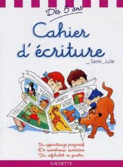 CAHIER D ECRITURE AVEC SAMI ET JULIE (6-8 ANS)