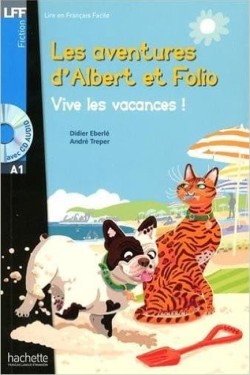 LFF A1 : LES AVENTURES DALBERT ET FOLIO-VIVE LES VACANCES! (+ CD AUDIO MP3)