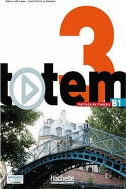 TOTEM 3 B1 METHODE (+ DVD-ROM) (+ MANUEL NUMERIQUE SIMPLE)