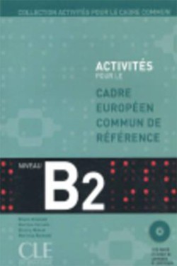 ACTIVITES POUR LE CADRE COMMUN Β2 METHODE (+ CD + CORRIGES)