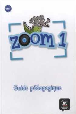 ZOOM 1 A1.1 GUIDE PEDAGOGIQUE