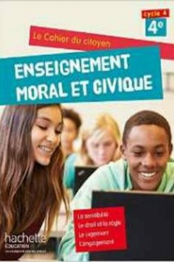 CAHIER DU CITOYEN ENSEIGNEMENT MORAL ET CIVIQUE (EMC) 4E