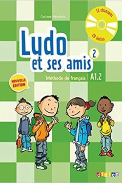 LUDO ET SES AMIS 2 A1.2 METHODE (+ AUDIO CD) N/E