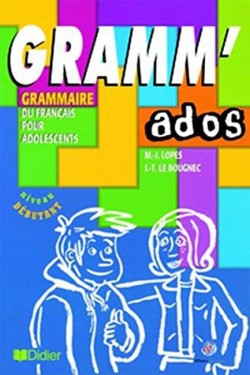 GRAMM ADOS A1 + A2 (GRAMMAIRE DU FRANCAIS POUR ADOLESCENTS)