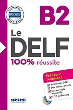 LE DELF 100% REUSSITE B2 (+ CD)