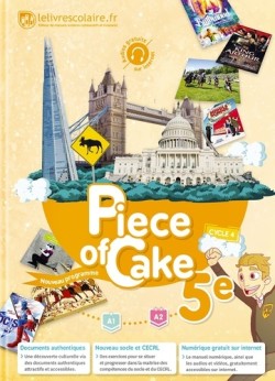 PIECE OF CAKE -ANGLAIS 5E