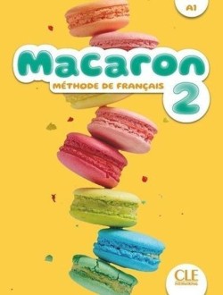MACARON 2 - NIVEAU A2.1 SUPER PACK ( LIVRE DE LÉLÈVE + CAHIER DACTIVITÉS + LEXIQUE)