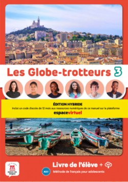 Les Globe-trotteurs 3 - Edition hybride - Livre de leleve + audio MP3. A2