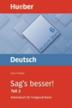 SAGS BESSER TEIL 2 DEUTSCH UBEN 6
