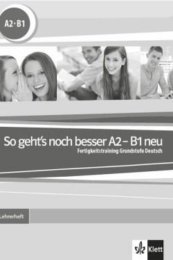 SO GEHTS NOCH BESSER Α2 + Β1 LEHRERHANDBUCH NEU