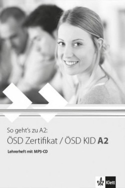 SO GEHTS ZU ÖSD ZERTIFIKAT / ÖSD KID A2 LEHRERHEFT ( + MP3 PACK)