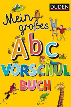 DUDEN MEIN GROßES ABC-VORSCHULBUCH