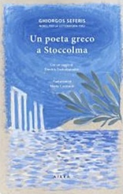 GEORGE SEFERIS-UN POETA GRECO A STOCCOLMA (ΙΤΑΛΙΚΑ)