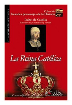 LA REINA CATOLICA (GRANDES PERS.DE LA HISTORIA)