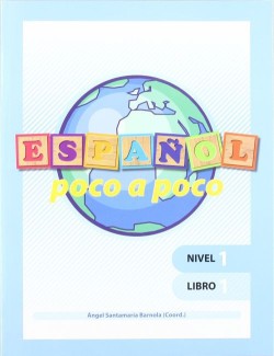 ESPANOL POCO Α POCO NIVEL 1 LIBRO 1