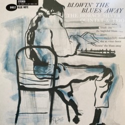 HORACE SILVER - BLOWINTHE BLUES AWAY