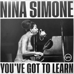 NINA SIMONE - YOUVE GOT TO LEARN