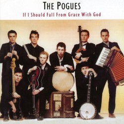 THE POGUES - IF I SHOULD FALL FROM GRACE WITH GOD (LP)