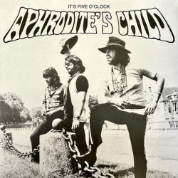 APHRODITES CHILD - ITS FIVE OCLOCK
