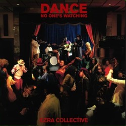 EZRA COLLECTIVE - DANCE, NO ONES WATCHING (2 LP)