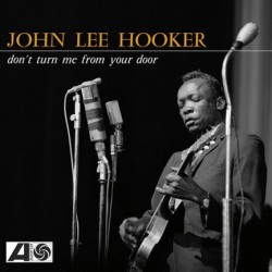 JOHN LEE HOOKER - DONT TURN ME FROM YOUR DOOR (YELLOW BF RSD24)