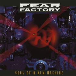 FEAR FACTORY - SOUL OF A NEW MACHINE (3 LP)