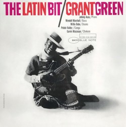GRANT GREEN - THE LATIN BIT(RUDY VAN GEL